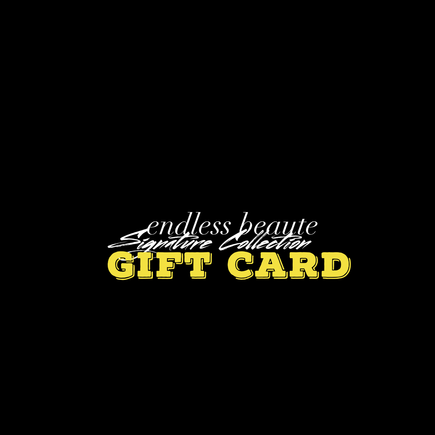 Gift Card - Endless Beaute